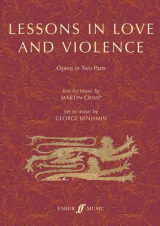 Kniha Lessons in Love and Violence (Libretto) George Benjamin
