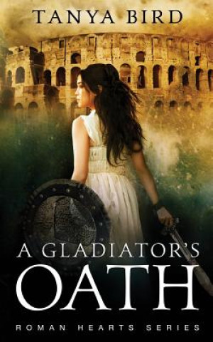 Книга Gladiator's Oath TANYA BIRD