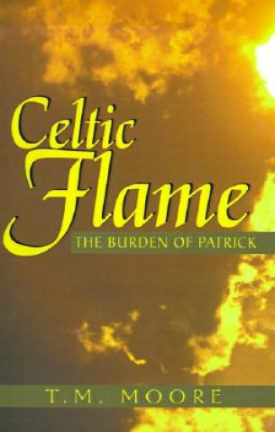 Kniha Celtic Flame T M Moore