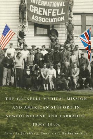 Carte Grenfell Medical Mission and American Support in Newfoundland and Labrador, 1890s-1940s 