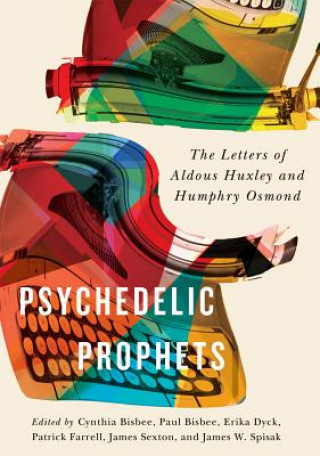 Livro Psychedelic Prophets Cynthia Carson Bisbee