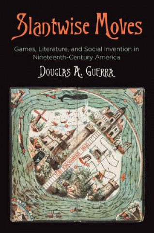 Knjiga Slantwise Moves Douglas A. Guerra