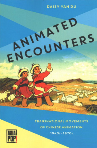 Βιβλίο Animated Encounters Daisy Yan Du