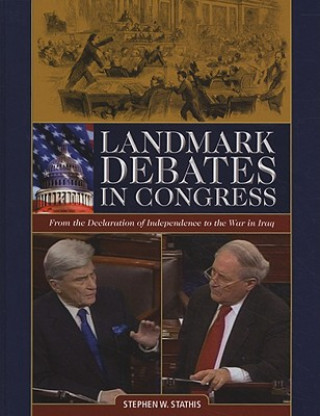 Книга Landmark Debates in Congress Stephen W. Stathis