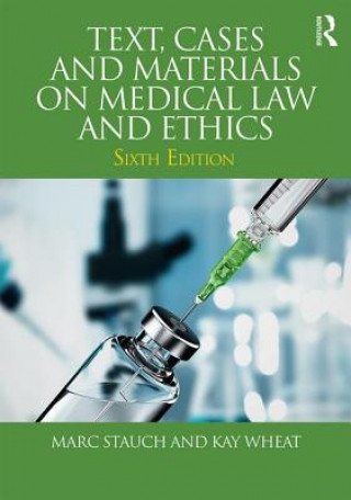 Kniha Text, Cases and Materials on Medical Law and Ethics Marc Stauch