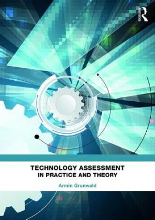 Kniha Technology Assessment in Practice and Theory Grunwald