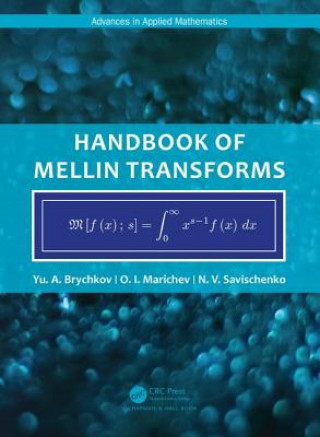 Książka Handbook of Mellin Transforms Brychkov