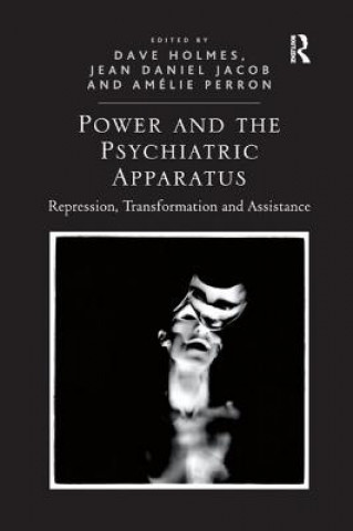 Kniha Power and the Psychiatric Apparatus Dave Holmes