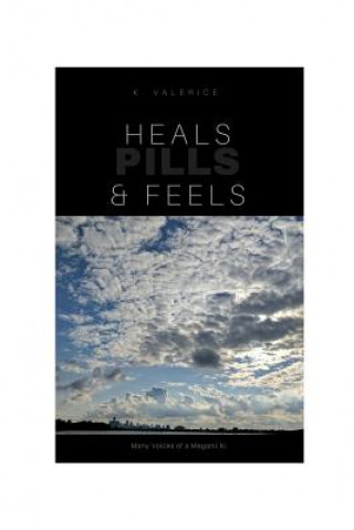 Libro Heals, Feels & Pills K. VALERICE