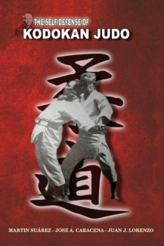 Könyv Self Defense of Kodokan Judo JOSE CARACENA