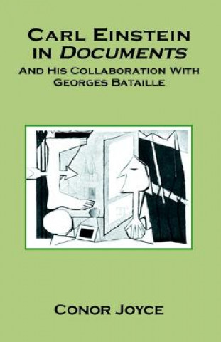 Knjiga Carl Einstein in Documents Conor Joyce