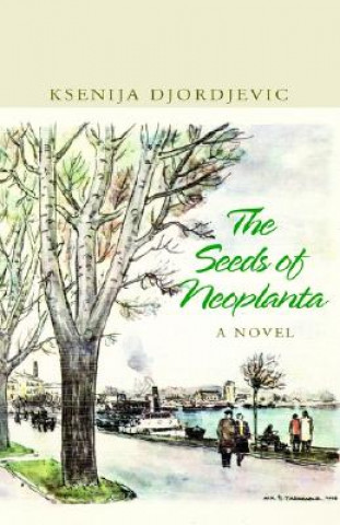 Książka Seeds of Neoplanta Ksenija Djordjevic