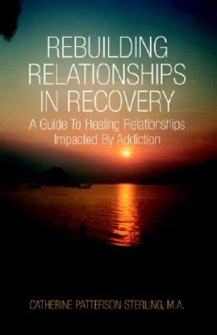 Knjiga Rebuilding Relationship Catherine Patterson-Sterling Patterson-Sterling M a