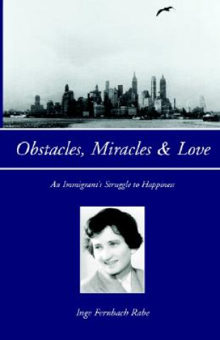 Kniha Obstacles, Miracles & Love Inge Fernbach Rabe