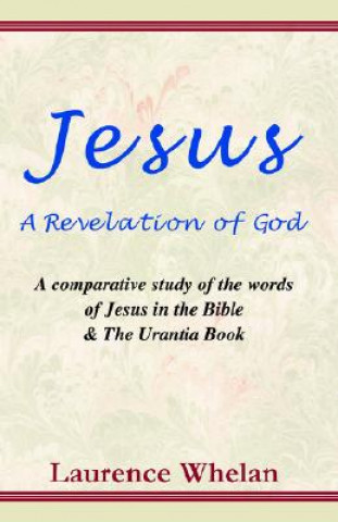 Knjiga Jesus a Revelation of God Laurence Whelan