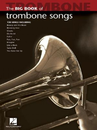 Kniha Big Book of Trombone Songs Hal Leonard Publishing Corporation