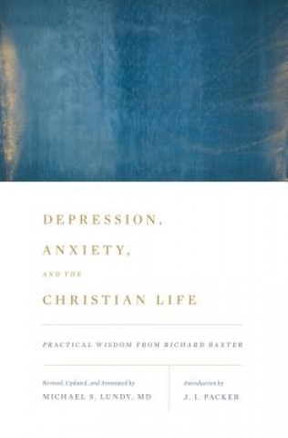 Kniha Depression, Anxiety, and the Christian Life J. I. Packer