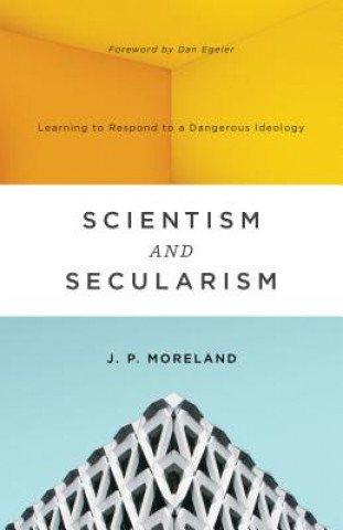 Carte Scientism and Secularism J. P. Moreland