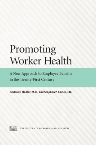 Carte Promoting Worker Health Nortin M Hadler M D