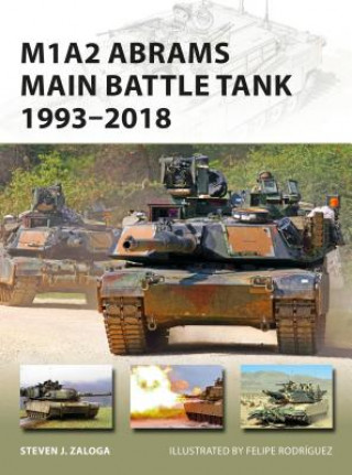 Carte M1A2 Abrams Main Battle Tank 1993-2018 Steven J Zaloga