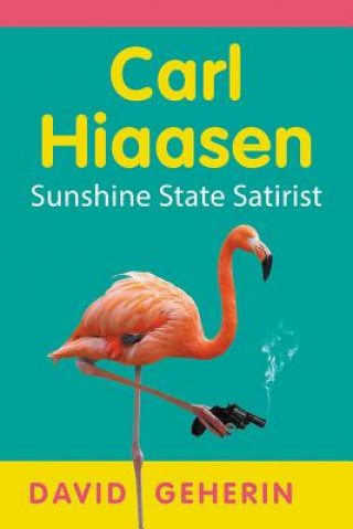 Βιβλίο Carl Hiaasen David Geherin