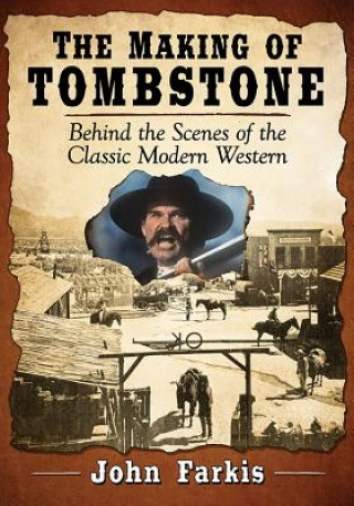 Könyv Making of Tombstone John Farkis