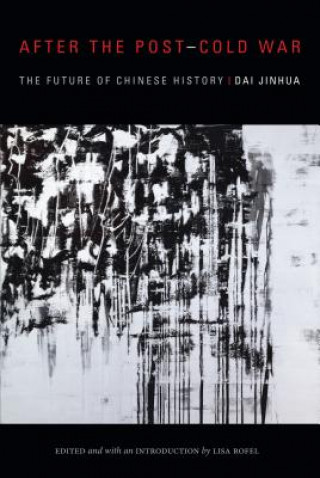 Knjiga After the Post-Cold War Jinhua Dai