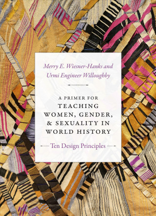 Libro Primer for Teaching Women, Gender, and Sexuality in World History Merry E. Wiesner-Hanks