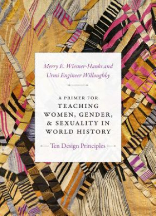 Carte Primer for Teaching Women, Gender, and Sexuality in World History Merry E. Wiesner-Hanks