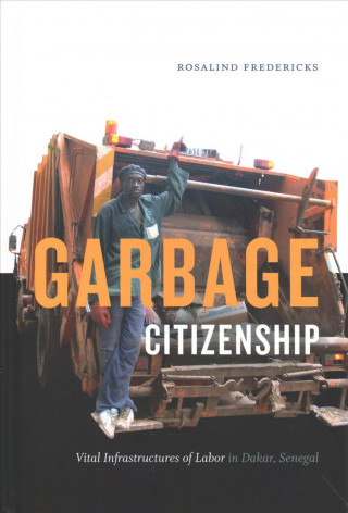 Knjiga Garbage Citizenship Rosalind Fredericks