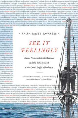 Knjiga See It Feelingly Ralph James Savarese