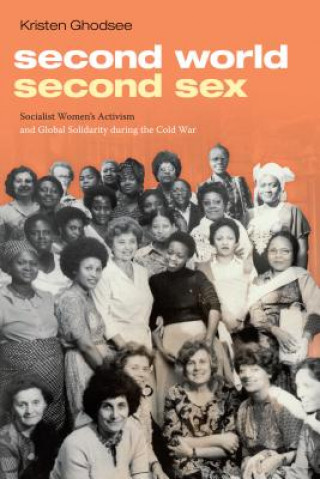 Книга Second World, Second Sex Kristen Ghodsee