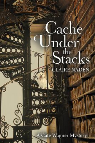 Knjiga Cache Under the Stacks CLAIRE NADEN