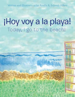 Könyv !Hoy Voy a La Playa! ANELL SCHWAB ALFARO