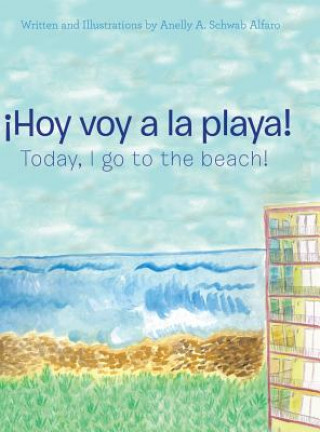 Książka !Hoy Voy a La Playa! ANELL SCHWAB ALFARO