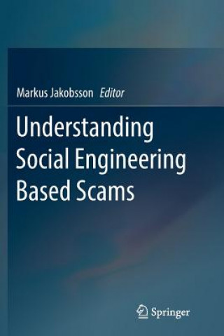 Knjiga Understanding Social Engineering Based Scams MARKUS JAKOBSSON