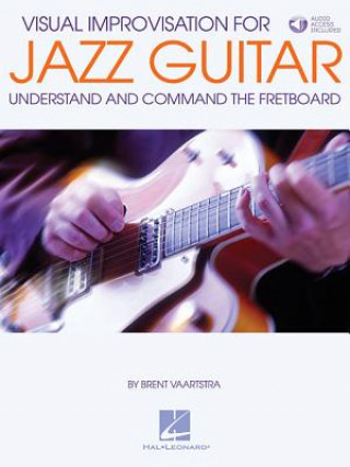 Könyv Visual Improvisation for Jazz Guitar Brent Vaartstra