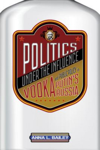 Book Politics under the Influence Anna L. Bailey