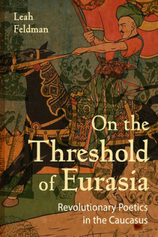 Könyv On the Threshold of Eurasia Leah Michele Feldman