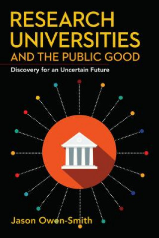 Kniha Research Universities and the Public Good Jason Owen-Smith