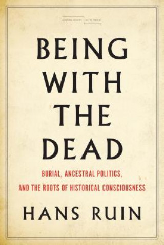 Book Being with the Dead Hans Ruin