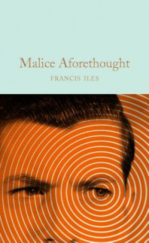 Kniha Malice Aforethought Francis Iles