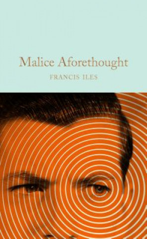 Knjiga Malice Aforethought Francis Iles