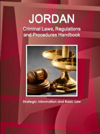 Knjiga Jordan Criminal Laws, Regulations and Procedures Handbook - Strategic Information and Basic Law INC. IBP