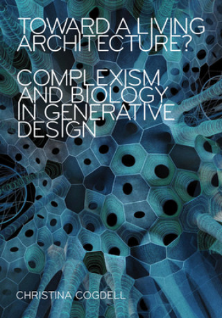 Knjiga Toward a Living Architecture? Christina Cogdell