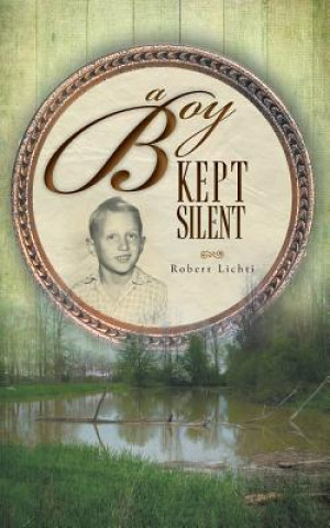Knjiga Boy Kept Silent ROBERT LICHTI