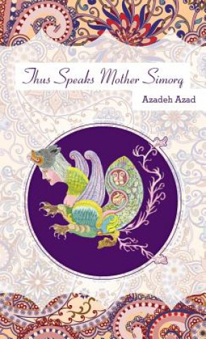 Книга Thus Speaks Mother Simorq AZADEH AZAD