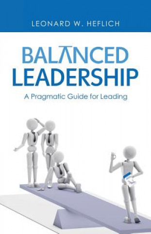 Knjiga Balanced Leadership Leonard W Heflich