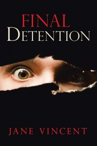Buch Final Detention Jane Vincent