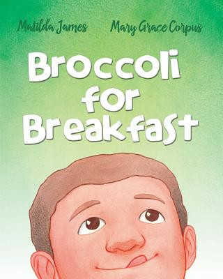 Knjiga Broccoli for Breakfast MATILDA JAMES